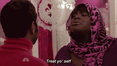 treat yo self